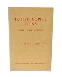 British Copper Coins and Their Values 1963/4 Part I Regal Coins, Seaby's Numismatic Publication